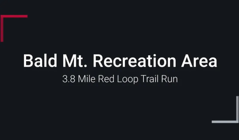 3.8 Mile Red Loop Trail Run at Bald Mt. State Recreation Area in Lake Orion, MI